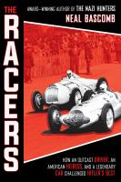 Image for "The Racers: How an Outcast Driver, an American Heiress, and a Legendary Car Challenged Hitler's Best (Scholastic Focus)"