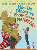 Image for "How Do Dinosaurs Show Good Manners?"