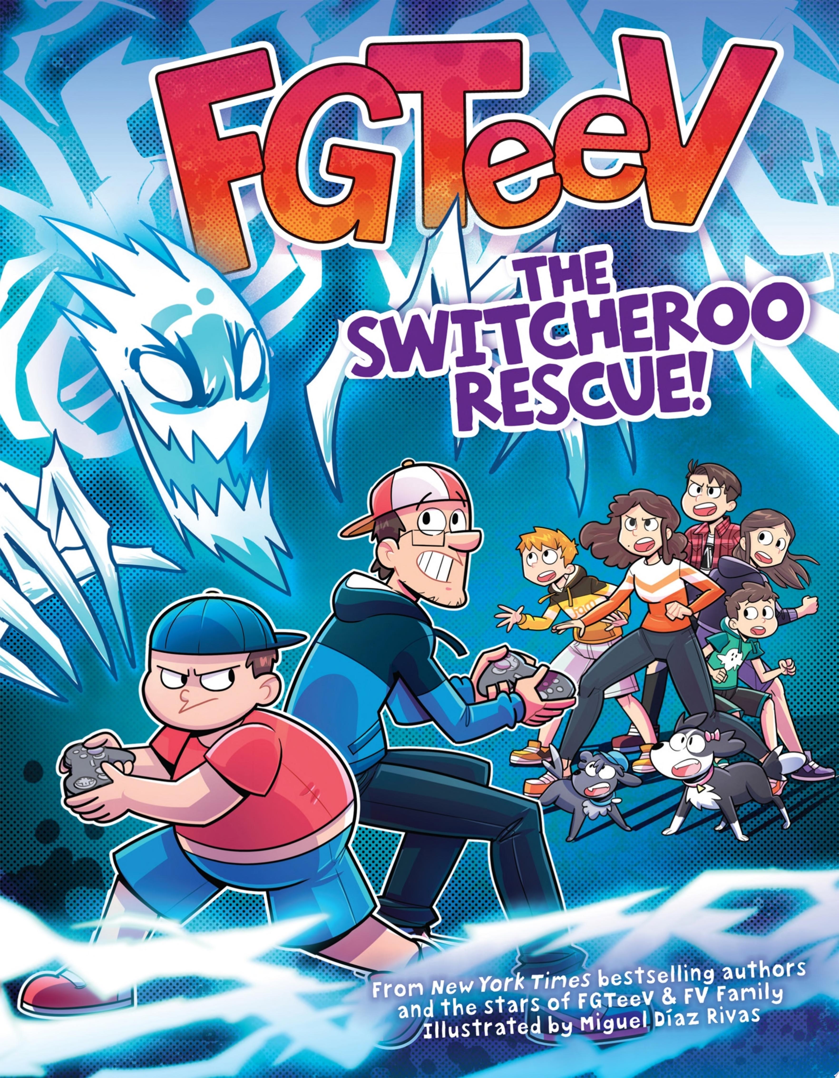 Image for "FGTeeV: The Switcheroo Rescue!"