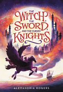 Image for "The Witch, the Sword, and the Cursed Knights"