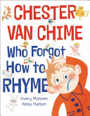 Image for "Chester Van Chime Who Forgot How to Rhyme"