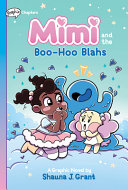 Image for "Mimi and the Boo-Hoo Blahs: A Graphix Chapters Book (Mimi #2)"