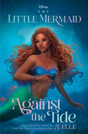 Image for "The Little Mermaid: Against the Tide"