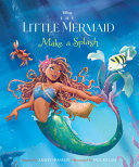 Image for "The Little Mermaid: Make a Splash"