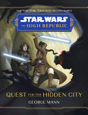 Image for "Star Wars: the High Republic Quest for the Hidden City"