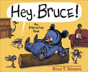 Image for "Hey, Bruce!"