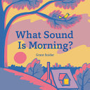 Image for "What Sound Is Morning?"