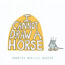 Image for "I Cannot Draw a Horse"