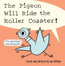 Image for "The Pigeon Will Ride the Roller Coaster!"