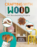 Image for "Crafting with Wood"