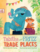 Image for "Tabitha and Fritz Trade Places"