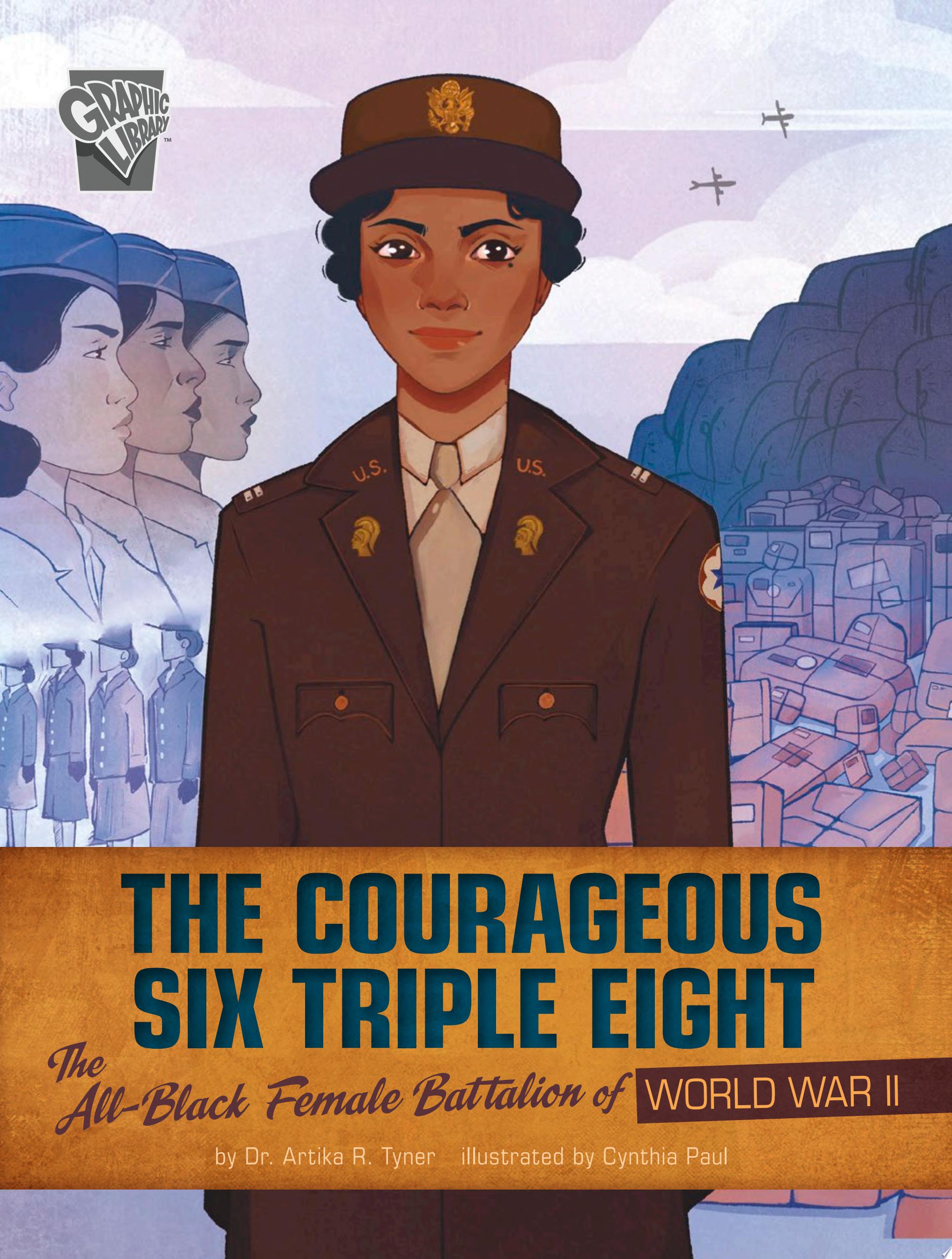 Image for "The Courageous Six Triple Eight"