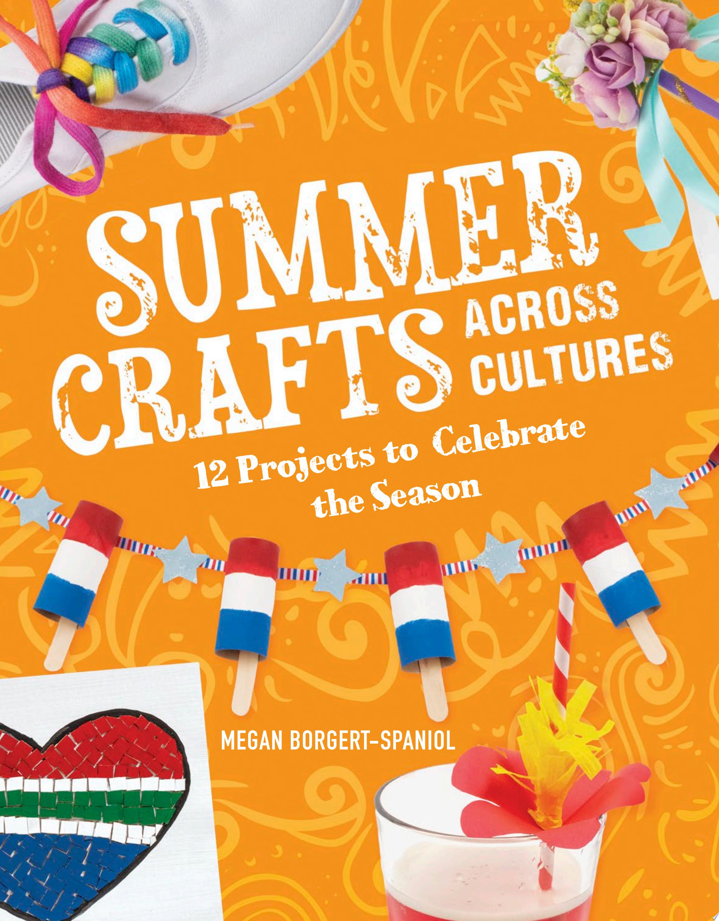 Image for "Summer Crafts Across Cultures"