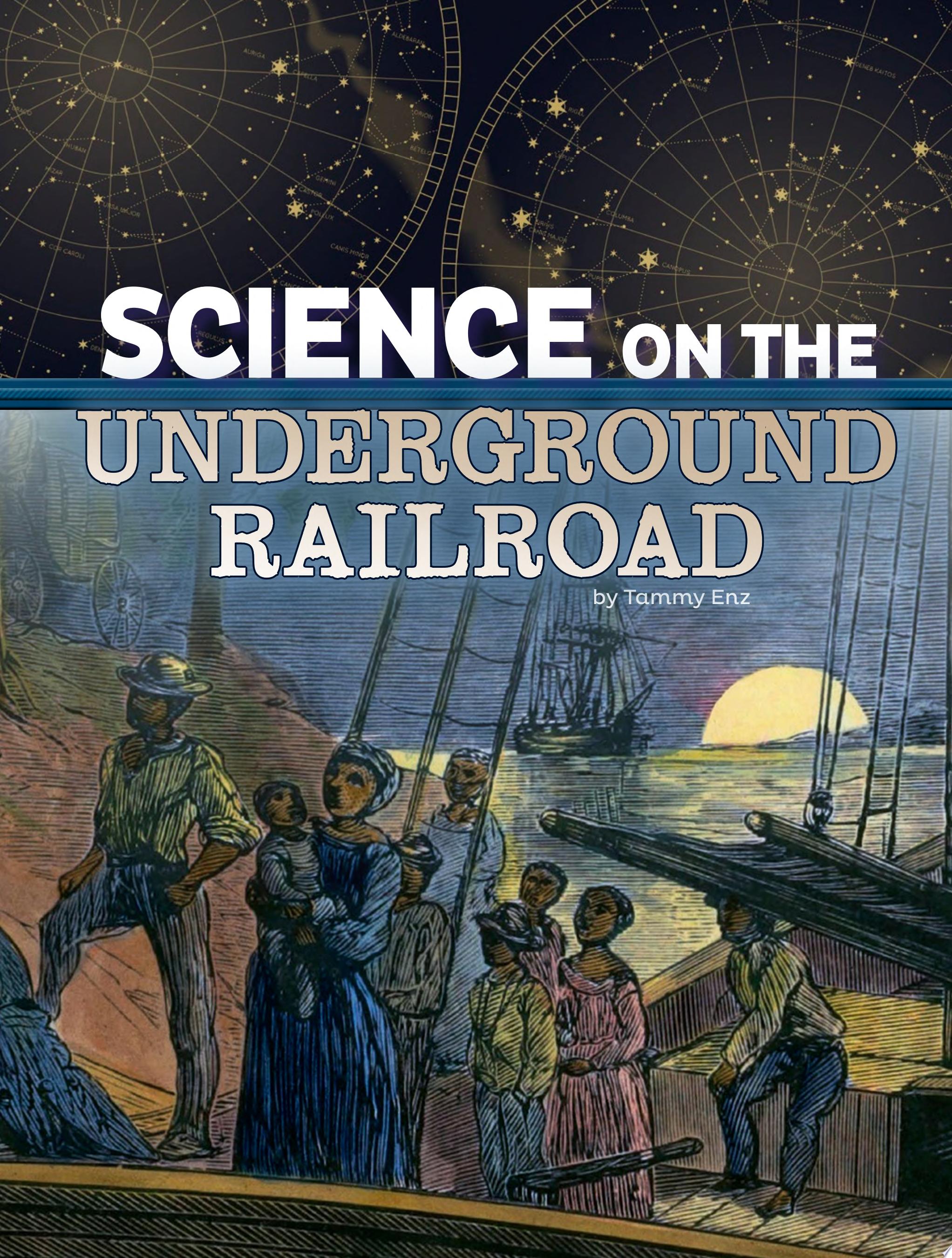 Image for "Science on the Underground Railroad"