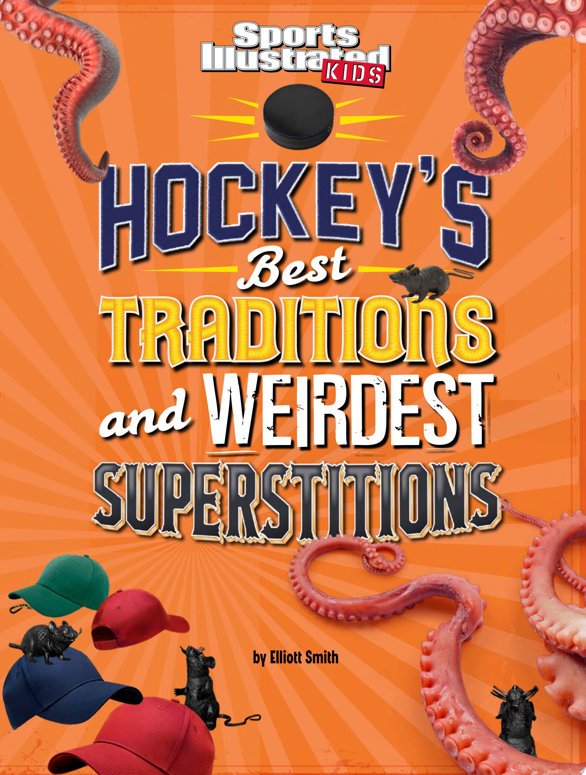 Image for "Hockey's Best Traditions and Weirdest Superstitions"