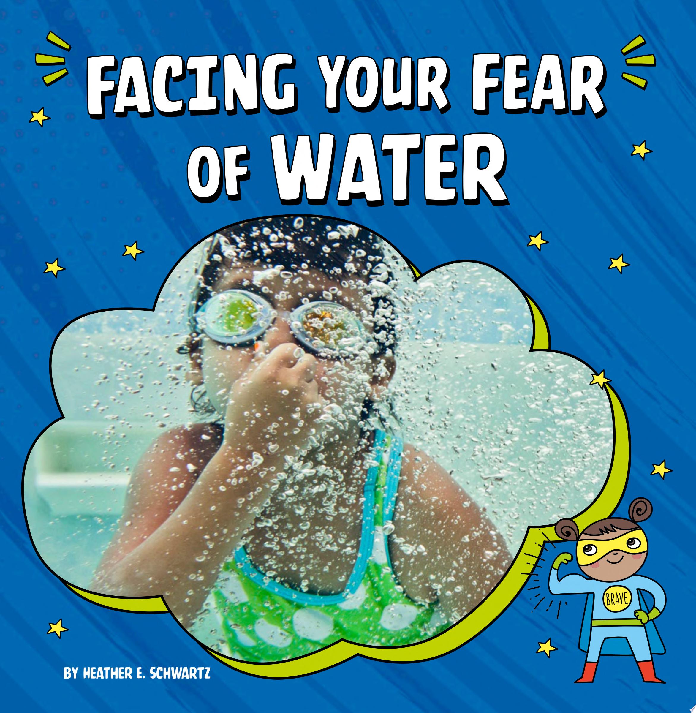 Image for "Facing Your Fear of Water"