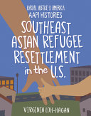 Image for "Southeast Asian Refugee Resettlement in the U.S."