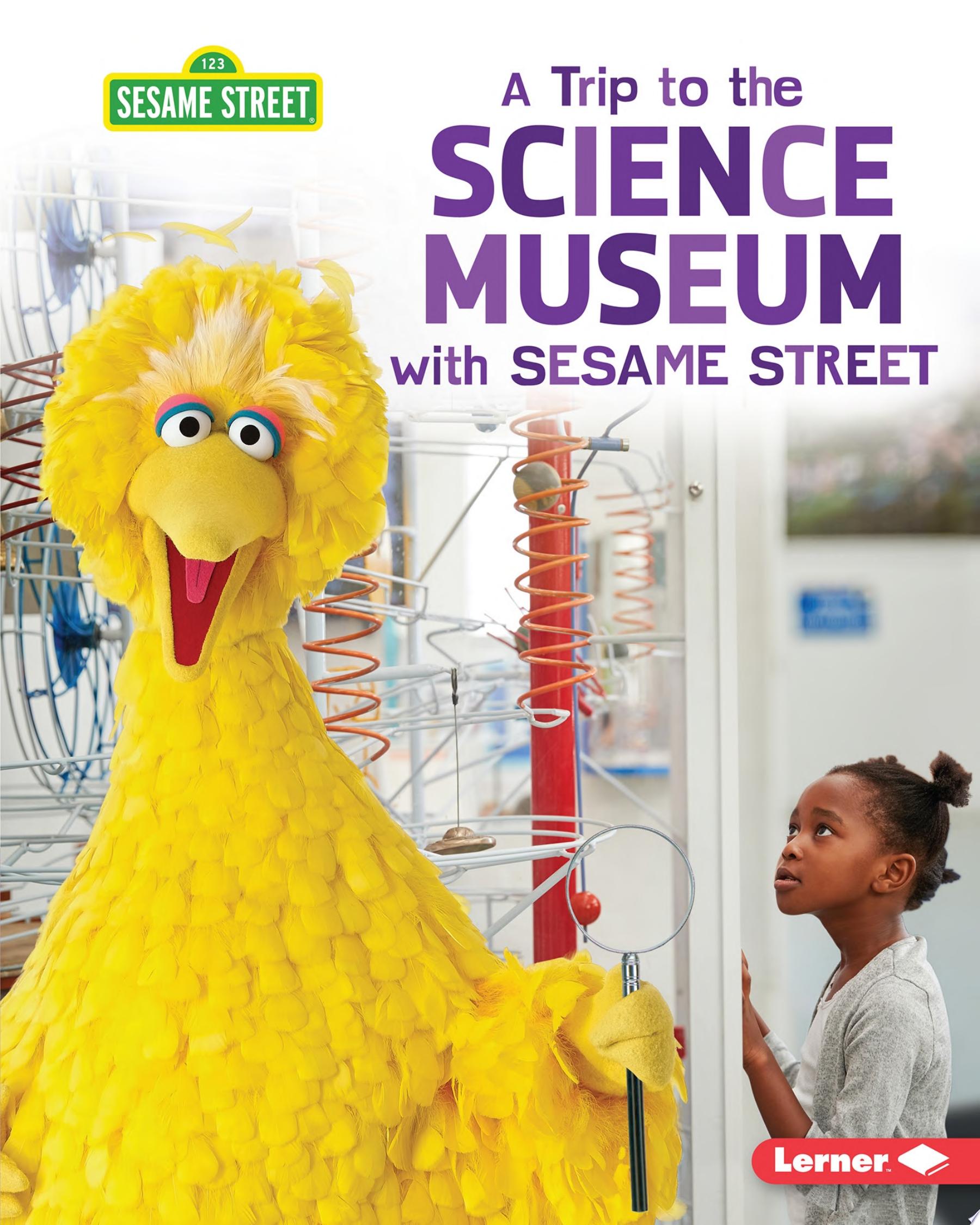 Image for "A Trip to the Science Museum with Sesame Street ®"