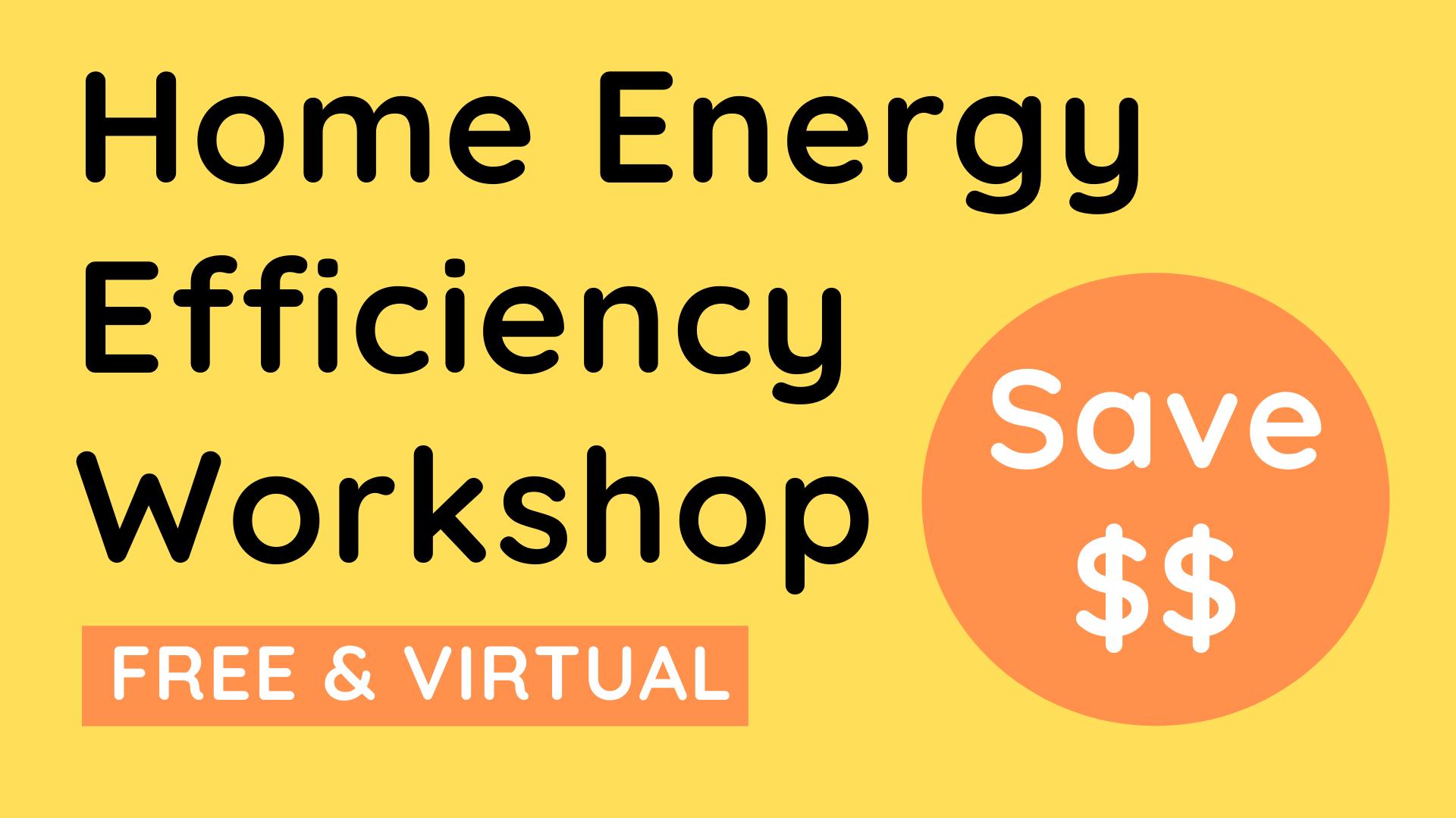 Home Energy Efficiency Workshop