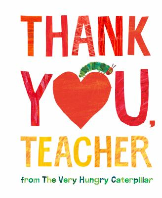 image for "Thank you, teacher : from the very hungry caterpillar"