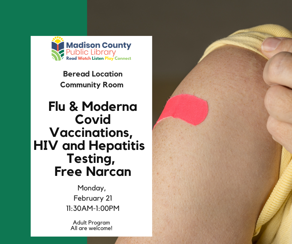 Madison County Health Department will be on site to offer free flu and Covid vaccinations, free narcan, and free HIV and hepatitis testing.  All services are confidential. 