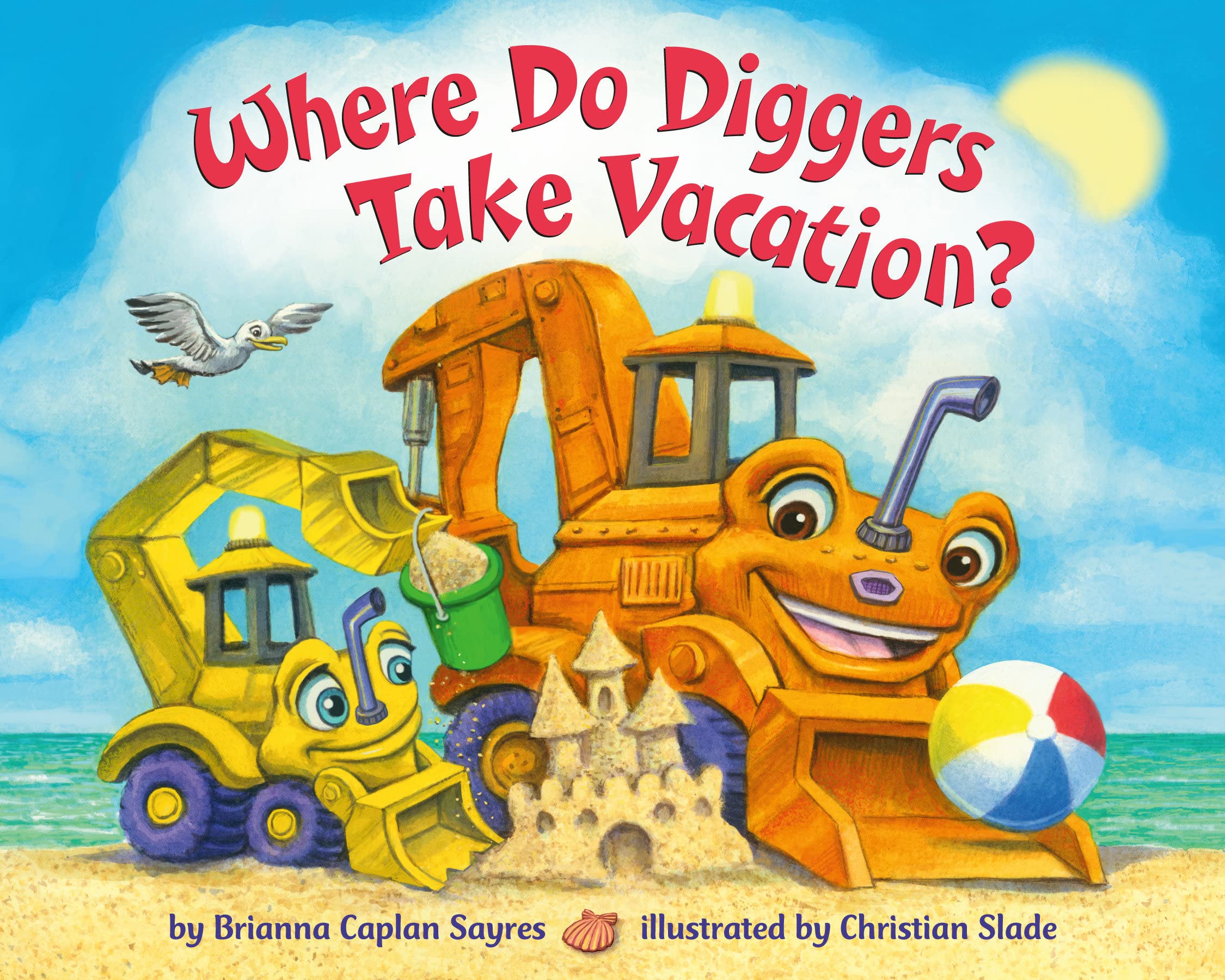 Image for "Where Do Diggers Take Vacation?"