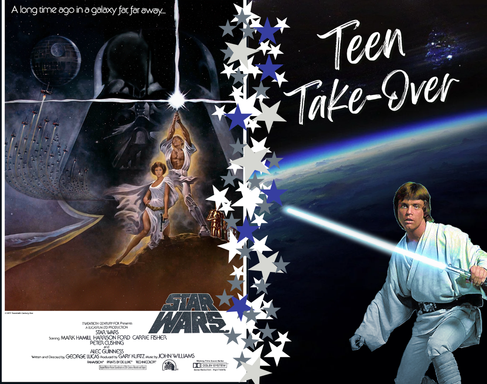 Teen Takeover image with Star Wars poster and Luke holding a lightsaber