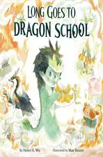 Image for "Long Goes to Dragon School"