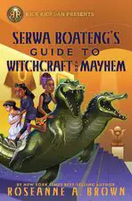 Image for "Rick Riordan Presents: Serwa Boateng's Guide to Witchcraft and Mayhem"