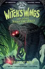 Image for "The Witch's Wings and Other Terrifying Tales (Are You Afraid of the Dark? Graphic Novel #1)"