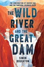 Image for "The Wild River and the Great Dam"teen