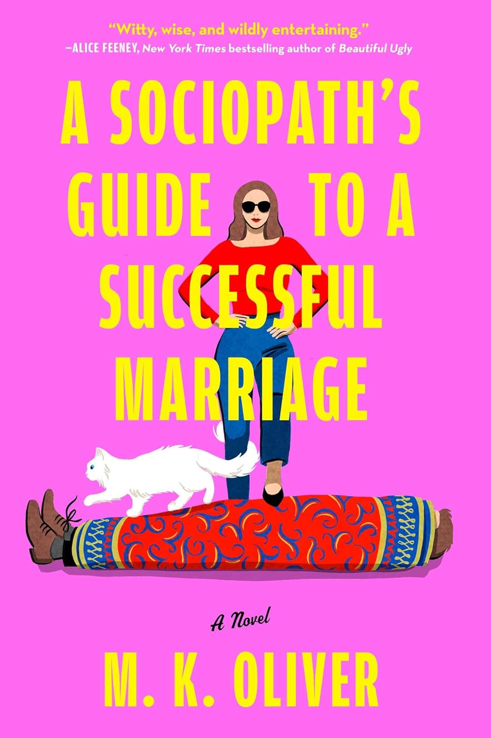 "A Sociopaths Guide to a Successful Marriage" by MK Oliver