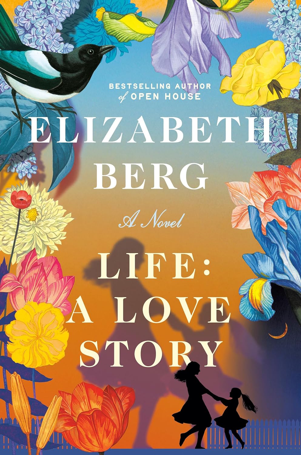 "Life: A Love Story" by Elizabeth Berg