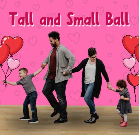 tall and small ball