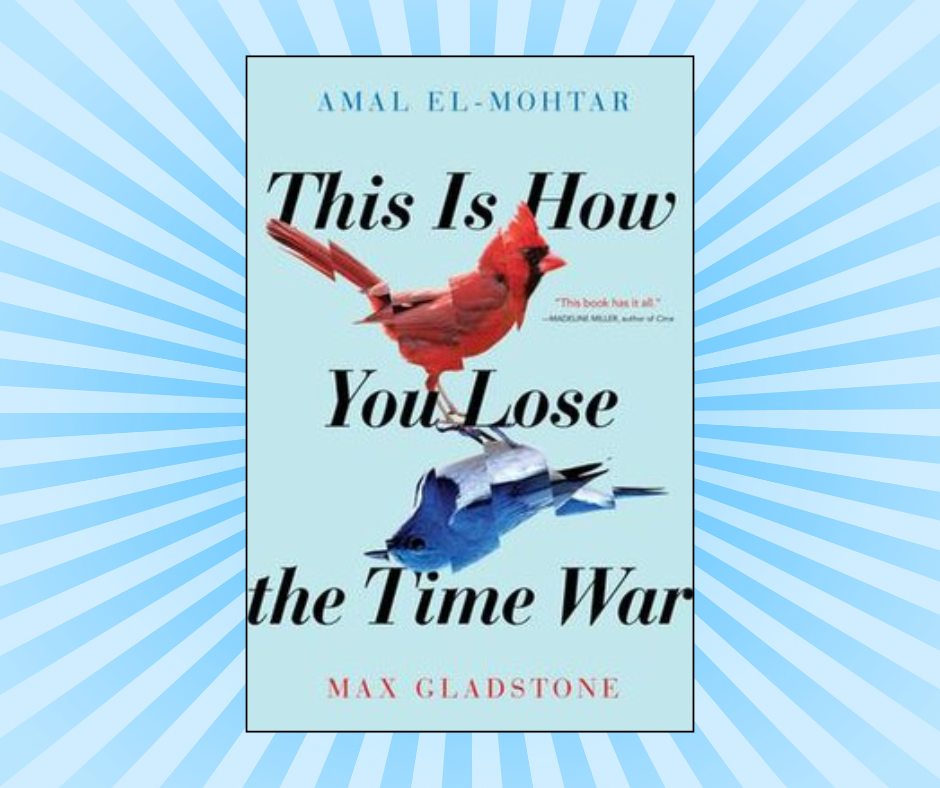 This is How You Lose the Time War